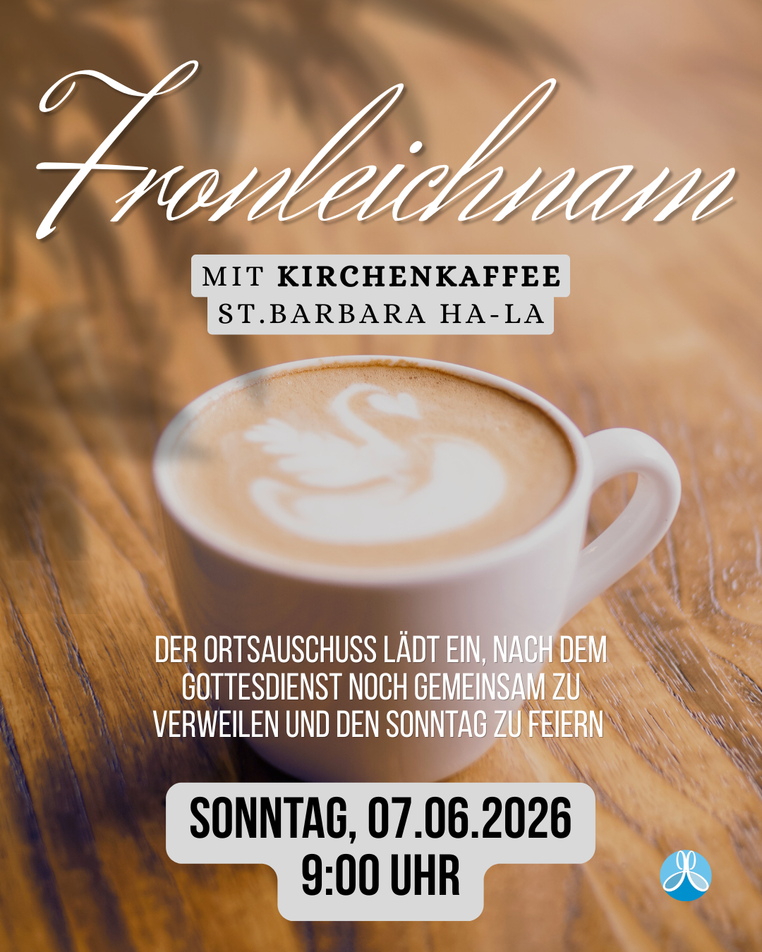 Kirchencafé in Ha-La von St. Barbara mit Kaffee und Hinweis auf den Gottesdienst am Sonntag, 07.06.2026, um 9:00 Uhr auf dem Sportplatz.